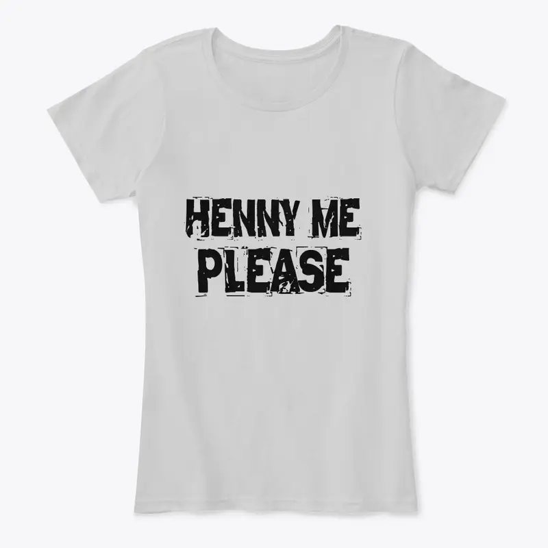 Henny Me