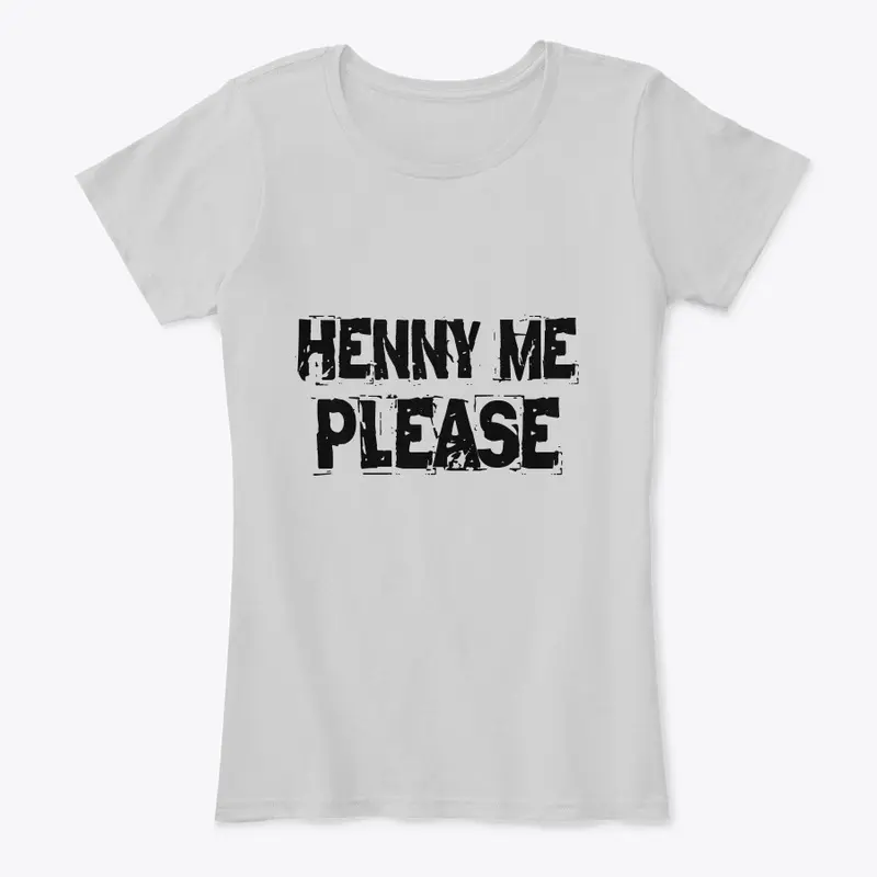 Henny Me